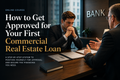How to Get Approved for Your First Commercial Real Estate Loan (Tier 1 - Course 1)