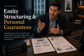 Entity Structuring & Personal Guarantees (Tier 1 - Course 5)